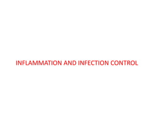 INFLAMMATION AND INFECTION CONTROL
 