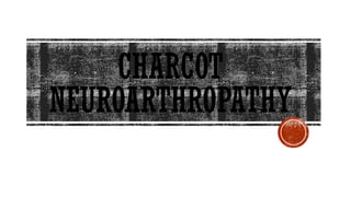 Diabetic foot and Charcot arthropathy ppt | PPTX
