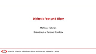 Mahnoor Rahman
Diabetic Foot and Ulcer​
Department of Surgical Oncology
 