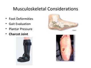 Musculoskeletal Considerations Foot Deformities Gait Evaluation Plantar Pressure  Charcot Joint 
