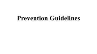 Prevention Guidelines
 