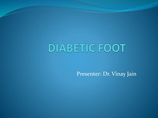 Presenter: Dr. Vinay Jain
 