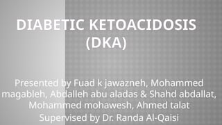 Diabetic ketoacidosis and its management for medical students | PPTX