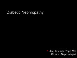 Diabetic Nephropathy ,[object Object]