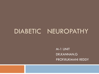 DIABETIC  NEUROPATHY M-1 UNIT DR.KANNAN.G PROF.RUKMANI REDDY 