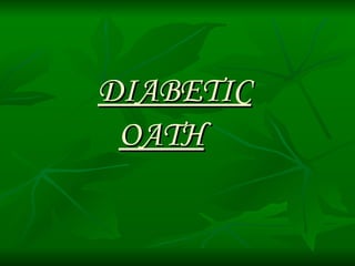 DIABETIC OATH 