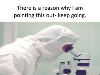 There is a reason why I am
pointing this out- keep going.
 