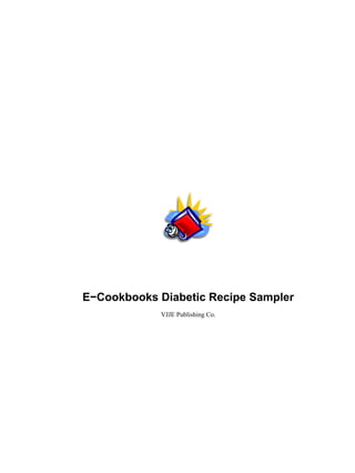 E−Cookbooks Diabetic Recipe Sampler
            VJJE Publishing Co.
 