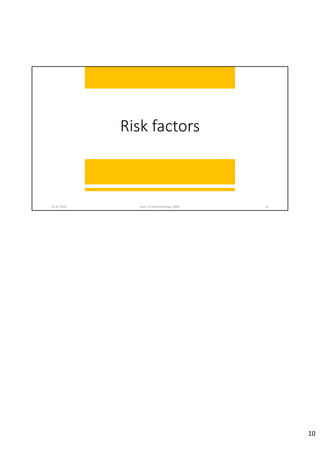Risk factors
02‐07‐2020 Dept. of Ophthalmology, JNMC 10
10
 