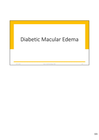 Diabetic Macular Edema
02‐07‐2020 Dept. of Ophthalmology, JNMC 101
101
 