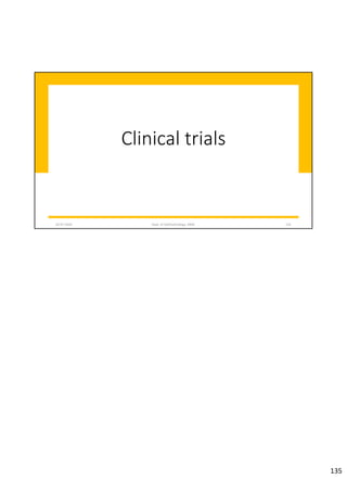 Clinical trials
02‐07‐2020 Dept. of Ophthalmology, JNMC 135
135
 