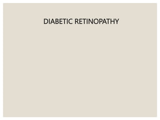 DIABETIC RETINOPATHY
 