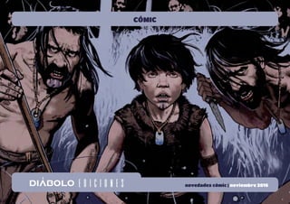 novedades cómic | noviembre 2016
CÓMIC
 
