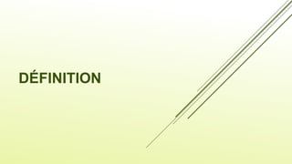 DÉFINITION
 
