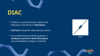 Diac Device DIAC WORKING and priciples explained.pptx