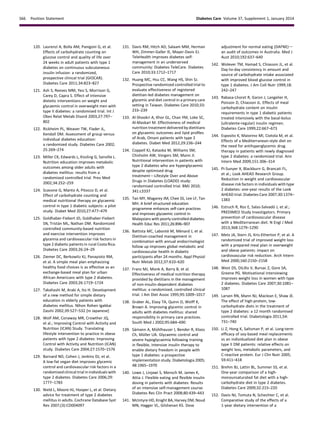 120. Laurenzi A, Bolla AM, Panigoni G, et al.
Effects of carbohydrate counting on
glucose control and quality of life over
24 weeks in adult patients with type 1
diabetes on continuous subcutaneous
insulin infusion: a randomized,
prospective clinical trial (GIOCAR).
Diabetes Care 2011;34:823–827
121. Ash S, Reeves MM, Yeo S, Morrison G,
Carey D, Capra S. Effect of intensive
dietetic interventions on weight and
glycaemic control in overweight men with
type II diabetes: a randomised trial. Int J
Obes Relat Metab Disord 2003;27:797–
802
122. Rickheim PL, Weaver TW, Flader JL,
Kendall DM. Assessment of group versus
individual diabetes education:
a randomized study. Diabetes Care 2002;
25:269–274
123. Miller CK, Edwards L, Kissling G, Sanville L.
Nutrition education improves metabolic
outcomes among older adults with
diabetes mellitus: results from a
randomized controlled trial. Prev Med
2002;34:252–259
124. Scavone G, Manto A, Pitocco D, et al.
Effect of carbohydrate counting and
medical nutritional therapy on glycaemic
control in type 1 diabetic subjects: a pilot
study. Diabet Med 2010;27:477–479
125. Goldhaber-Fiebert JD, Goldhaber-Fiebert
SN, Trist´an ML, Nathan DM. Randomized
controlled community-based nutrition
and exercise intervention improves
glycemia and cardiovascular risk factors in
type 2 diabetic patients in rural Costa Rica.
Diabetes Care 2003;26:24–29
126. Ziemer DC, Berkowitz KJ, Panayioto RM,
et al. A simple meal plan emphasizing
healthy food choices is as effective as an
exchange-based meal plan for urban
African Americans with type 2 diabetes.
Diabetes Care 2003;26:1719–1724
127. Takahashi M, Araki A, Ito H. Development
of a new method for simple dietary
education in elderly patients with
diabetes mellitus. Nihon Rohen Igakkai
Zasshi 2002;39:527–532 [in Japanese]
128. Wolf AM, Conaway MR, Crowther JQ,
et al.; Improving Control with Activity and
Nutrition (ICAN) Study. Translating
lifestyle intervention to practice in obese
patients with type 2 diabetes: Improving
Control with Activity and Nutrition (ICAN)
study. Diabetes Care 2004;27:1570–1576
129. Barnard ND, Cohen J, Jenkins DJ, et al.
A low-fat vegan diet improves glycemic
control and cardiovascular risk factors in a
randomized clinical trial in individuals with
type 2 diabetes. Diabetes Care 2006;29:
1777–1783
130. Nield L, Moore HJ, Hooper L, et al. Dietary
advice for treatment of type 2 diabetes
mellitus in adults. Cochrane Database Syst
Rev 2007;(3):CD004097
131. Davis RM, Hitch AD, Salaam MM, Herman
WH, Zimmer-Galler IE, Mayer-Davis EJ.
TeleHealth improves diabetes self-
management in an underserved
community: Diabetes TeleCare. Diabetes
Care 2010;33:1712–1717
132. Huang MC, Hsu CC, Wang HS, Shin SJ.
Prospective randomized controlled trial to
evaluate effectiveness of registered
dietitian-led diabetes management on
glycemic and diet control in a primary care
setting in Taiwan. Diabetes Care 2010;33:
233–239
133. Al-Shookri A, Khor GL, Chan YM, Loke SC,
Al-Maskari M. Effectiveness of medical
nutrition treatment delivered by dietitians
on glycaemic outcomes and lipid proﬁles
of Arab, Omani patients with type 2
diabetes. Diabet Med 2012;29:236–244
134. Coppell KJ, Kataoka M, Williams SM,
Chisholm AW, Vorgers SM, Mann JI.
Nutritional intervention in patients with
type 2 diabetes who are hyperglycaemic
despite optimised drug
treatmentdLifestyle Over and Above
Drugs in Diabetes (LOADD) study:
randomised controlled trial. BMJ 2010;
341:c3337
135. Tan MY, Magarey JM, Chee SS, Lee LF, Tan
MH. A brief structured education
programme enhances self-care practices
and improves glycaemic control in
Malaysians with poorly controlled diabetes.
Health Educ Res 2011;26:896–907
136. Battista MC, Labont´e M, M´enard J, et al.
Dietitian-coached management in
combination with annual endocrinologist
follow up improves global metabolic and
cardiovascular health in diabetic
participants after 24 months. Appl Physiol
Nutr Metab 2012;37:610–620
137. Franz MJ, Monk A, Barry B, et al.
Effectiveness of medical nutrition therapy
provided by dietitians in the management
of non-insulin-dependent diabetes
mellitus: a randomized, controlled clinical
trial. J Am Diet Assoc 1995;95:1009–1017
138. Graber AL, Elasy TA, Quinn D, Wolff K,
Brown A. Improving glycemic control in
adults with diabetes mellitus: shared
responsibility in primary care practices.
South Med J 2002;95:684–690
139. S¨amann A, M¨uhlhauser I, Bender R, Kloos
Ch, M¨uller UA. Glycaemic control and
severe hypoglycaemia following training
in ﬂexible, intensive insulin therapy to
enable dietary freedom in people with
type 1 diabetes: a prospective
implementation study. Diabetologia 2005;
48:1965–1970
140. Lowe J, Linjawi S, Mensch M, James K,
Attia J. Flexible eating and ﬂexible insulin
dosing in patients with diabetes: Results
of an intensive self-management course.
Diabetes Res Clin Pract 2008;80:439–443
141. McIntyre HD, Knight BA, Harvey DM, Noud
MN, Hagger VL, Gilshenan KS. Dose
adjustment for normal eating (DAFNE)d
an audit of outcomes in Australia. Med J
Aust 2010;192:637–640
142. Wolever TM, Hamad S, Chiasson JL, et al.
Day-to-day consistency in amount and
source of carbohydrate intake associated
with improved blood glucose control in
type 1 diabetes. J Am Coll Nutr 1999;18:
242–247
143. Rabasa-Lhoret R, Garon J, Langelier H,
Poisson D, Chiasson JL. Effects of meal
carbohydrate content on insulin
requirements in type 1 diabetic patients
treated intensively with the basal-bolus
(ultralente-regular) insulin regimen.
Diabetes Care 1999;22:667–673
144. Esposito K, Maiorino MI, Ciotola M, et al.
Effects of a Mediterranean-style diet on
the need for antihyperglycemic drug
therapy in patients with newly diagnosed
type 2 diabetes: a randomized trial. Ann
Intern Med 2009;151:306–314
145. Pi-Sunyer X, Blackburn G, Brancati FL,
et al.; Look AHEAD Research Group.
Reduction in weight and cardiovascular
disease risk factors in individuals with type
2 diabetes: one-year results of the Look
AHEAD trial. Diabetes Care 2007;30:1374–
1383
146. Estruch R, Ros E, Salas-Salvad´o J, et al.;
PREDIMED Study Investigators. Primary
prevention of cardiovascular disease
with a Mediterranean diet. N Engl J Med
2013;368:1279–1290
147. Metz JA, Stern JS, Kris-Etherton P, et al. A
randomized trial of improved weight loss
with a prepared meal plan in overweight
and obese patients: impact on
cardiovascular risk reduction. Arch Intern
Med 2000;160:2150–2158
148. West DS, DiLillo V, Bursac Z, Gore SA,
Greene PG. Motivational interviewing
improves weight loss in women with type
2 diabetes. Diabetes Care 2007;30:1081–
1087
149. Larsen RN, Mann NJ, Maclean E, Shaw JE.
The effect of high-protein, low-
carbohydrate diets in the treatment of
type 2 diabetes: a 12 month randomised
controlled trial. Diabetologia 2011;54:
731–740
150. Li Z, Hong K, Saltsman P, et al. Long-term
efﬁcacy of soy-based meal replacements
vs an individualized diet plan in obese
type II DM patients: relative effects on
weight loss, metabolic parameters, and
C-reactive protein. Eur J Clin Nutr 2005;
59:411–418
151. Brehm BJ, Lattin BL, Summer SS, et al.
One-year comparison of a high-
monounsaturated fat diet with a high-
carbohydrate diet in type 2 diabetes.
Diabetes Care 2009;32:215–220
152. Davis NJ, Tomuta N, Schechter C, et al.
Comparative study of the effects of a
1-year dietary intervention of a
S66 Position Statement Diabetes Care Volume 37, Supplement 1, January 2014
 