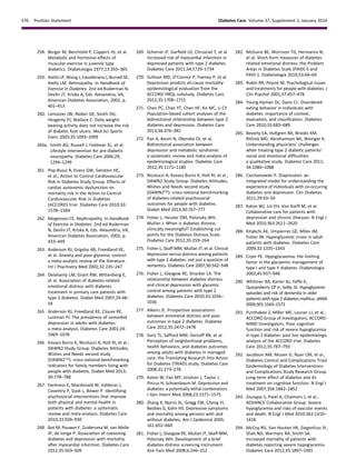 258. Berger M, Berchtold P, C¨uppers HJ, et al.
Metabolic and hormonal effects of
muscular exercise in juvenile type
diabetics. Diabetologia 1977;13:355–365
259. Aiello LP, Wong J, Cavallerano J, Bursell SE,
Aiello LM. Retinopathy. In Handbook of
Exercise in Diabetes. 2nd ed.Ruderman N,
Devlin JT, Kriska A, Eds. Alexandria, VA,
American Diabetes Association, 2002, p.
401–413
260. Lemaster JW, Reiber GE, Smith DG,
Heagerty PJ, Wallace C. Daily weight-
bearing activity does not increase the risk
of diabetic foot ulcers. Med Sci Sports
Exerc 2003;35:1093–1099
260a. Smith AG, Russell J, Feldman EL, et al.
Lifestyle intervention for pre-diabetic
neuropathy. Diabetes Care 2006;29;
1294–1299
261. Pop-Busui R, Evans GW, Gerstein HC,
et al.; Action to Control Cardiovascular
Risk in Diabetes Study Group. Effects of
cardiac autonomic dysfunction on
mortality risk in the Action to Control
Cardiovascular Risk in Diabetes
(ACCORD) trial. Diabetes Care 2010;33:
1578–1584
262. Mogensen CE. Nephropathy. In Handbook
of Exercise in Diabetes. 2nd ed.Ruderman
N, Devlin JT, Kriska A, Eds. Alexandria, VA,
American Diabetes Association, 2002, p.
433–449
263. Anderson RJ, Grigsby AB, Freedland KE,
et al. Anxiety and poor glycemic control:
a meta-analytic review of the literature.
Int J Psychiatry Med 2002;32:235–247
264. Delahanty LM, Grant RW, Wittenberg E,
et al. Association of diabetes-related
emotional distress with diabetes
treatment in primary care patients with
type 2 diabetes. Diabet Med 2007;24:48–
54
265. Anderson RJ, Freedland KE, Clouse RE,
Lustman PJ. The prevalence of comorbid
depression in adults with diabetes:
a meta-analysis. Diabetes Care 2001;24:
1069–1078
266. Kovacs Burns K, Nicolucci A, Holt RI, et al.;
DAWN2 Study Group. Diabetes Attitudes,
Wishes and Needs second study
(DAWN2Ô): cross-national benchmarking
indicators for family members living with
people with diabetes. Diabet Med 2013;
30:778–788
267. Harkness E, Macdonald W, Valderas J,
Coventry P, Gask L, Bower P. Identifying
psychosocial interventions that improve
both physical and mental health in
patients with diabetes: a systematic
review and meta-analysis. Diabetes Care
2010;33:926–930
268. Bot M, Pouwer F, Zuidersma M, van Melle
JP, de Jonge P. Association of coexisting
diabetes and depression with mortality
after myocardial infarction. Diabetes Care
2012;35:503–509
269. Scherrer JF, Garﬁeld LD, Chrusciel T, et al.
Increased risk of myocardial infarction in
depressed patients with type 2 diabetes.
Diabetes Care 2011;34:1729–1734
270. Sullivan MD, O’Connor P, Feeney P, et al.
Depression predicts all-cause mortality:
epidemiological evaluation from the
ACCORD HRQL substudy. Diabetes Care
2012;35:1708–1715
271. Chen PC, Chan YT, Chen HF, Ko MC, Li CY.
Population-based cohort analyses of the
bidirectional relationship between type 2
diabetes and depression. Diabetes Care
2013;36:376–382
272. Pan A, Keum N, Okereke OI, et al.
Bidirectional association between
depression and metabolic syndrome:
a systematic review and meta-analysis of
epidemiological studies. Diabetes Care
2012;35:1171–1180
273. Nicolucci A, Kovacs Burns K, Holt RI, et al.;
DAWN2 Study Group. Diabetes Attitudes,
Wishes and Needs second study
(DAWN2Ô): cross-national benchmarking
of diabetes-related psychosocial
outcomes for people with diabetes.
Diabet Med 2013;30:767–777
274. Fisher L, Hessler DM, Polonsky WH,
Mullan J. When is diabetes distress
clinically meaningful? Establishing cut
points for the Diabetes Distress Scale.
Diabetes Care 2012;35:259–264
275. Fisher L, Skaff MM, Mullan JT, et al. Clinical
depression versus distress among patients
with type 2 diabetes: not just a question of
semantics. Diabetes Care 2007;30:542–548
276. Fisher L, Glasgow RE, Strycker LA. The
relationship between diabetes distress
and clinical depression with glycemic
control among patients with type 2
diabetes. Diabetes Care 2010;33:1034–
1036
277. Aikens JE. Prospective associations
between emotional distress and poor
outcomes in type 2 diabetes. Diabetes
Care 2012;35:2472–2478
278. Gary TL, Safford MM, Gerzoff RB, et al.
Perception of neighborhood problems,
health behaviors, and diabetes outcomes
among adults with diabetes in managed
care: the Translating Research Into Action
for Diabetes (TRIAD) study. Diabetes Care
2008;31:273–278
279. Katon W, Fan MY, Un¨utzer J, Taylor J,
Pincus H, Schoenbaum M. Depression and
diabetes: a potentially lethal combination.
J Gen Intern Med 2008;23:1571–1575
280. Zhang X, Norris SL, Gregg EW, Cheng YJ,
Beckles G, Kahn HS. Depressive symptoms
and mortality among persons with and
without diabetes. Am J Epidemiol 2005;
161:652–660
281. Fisher L, Glasgow RE, Mullan JT, Skaff MM,
Polonsky WH. Development of a brief
diabetes distress screening instrument.
Ann Fam Med 2008;6:246–252
282. McGuire BE, Morrison TG, Hermanns N,
et al. Short-form measures of diabetes-
related emotional distress: the Problem
Areas in Diabetes Scale (PAID)-5 and
PAID-1. Diabetologia 2010;53:66–69
283. Rubin RR, Peyrot M. Psychological issues
and treatments for people with diabetes. J
Clin Psychol 2001;57:457–478
284. Young-Hyman DL, Davis CL. Disordered
eating behavior in individuals with
diabetes: importance of context,
evaluation, and classiﬁcation. Diabetes
Care 2010;33:683–689
285. Beverly EA, Hultgren BA, Brooks KM,
Ritholz MD, Abrahamson MJ, Weinger K.
Understanding physicians’ challenges
when treating type 2 diabetic patients’
social and emotional difﬁculties:
a qualitative study. Diabetes Care 2011;
34:1086–1088
286. Ciechanowski P. Diapression: an
integrated model for understanding the
experience of individuals with co-occuring
diabetes and depression. Clin Diabetes
2011;29:43–50
287. Katon WJ, Lin EH, Von Korff M, et al.
Collaborative care for patients with
depression and chronic illnesses. N Engl J
Med 2010;363:2611–2620
288. Kitabchi AE, Umpierrez GE, Miles JM,
Fisher JN. Hyperglycemic crises in adult
patients with diabetes. Diabetes Care
2009;32:1335–1343
289. Cryer PE. Hypoglycaemia: the limiting
factor in the glycaemic management of
type I and type II diabetes. Diabetologia
2002;45:937–948
290. Whitmer RA, Karter AJ, Yaffe K,
Quesenberry CP Jr, Selby JV. Hypoglycemic
episodes and risk of dementia in older
patients with type 2 diabetes mellitus. JAMA
2009;301:1565–1572
291. Punthakee Z, Miller ME, Launer LJ, et al.;
ACCORD Group of Investigators; ACCORD-
MIND Investigators. Poor cognitive
function and risk of severe hypoglycemia
in type 2 diabetes: post hoc epidemiologic
analysis of the ACCORD trial. Diabetes
Care 2012;35:787–793
292. Jacobson AM, Musen G, Ryan CM, et al.;
Diabetes Control and Complications Trial/
Epidemiology of Diabetes Interventions
and Complications Study Research Group.
Long-term effect of diabetes and its
treatment on cognitive function. N Engl J
Med 2007;356:1842–1852
293. Zoungas S, Patel A, Chalmers J, et al.;
ADVANCE Collaborative Group. Severe
hypoglycemia and risks of vascular events
and death. N Engl J Med 2010;363:1410–
1418
294. McCoy RG, Van Houten HK, Ziegenfuss JY,
Shah ND, Wermers RA, Smith SA.
Increased mortality of patients with
diabetes reporting severe hypoglycemia.
Diabetes Care 2012;35:1897–1901
S70 Position Statement Diabetes Care Volume 37, Supplement 1, January 2014
 