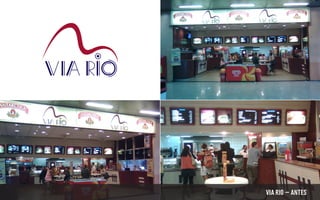 VIA RIO – ANTES
 