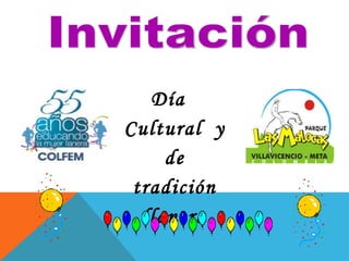 Invitación Día  Cultural  y de tradición llanera 