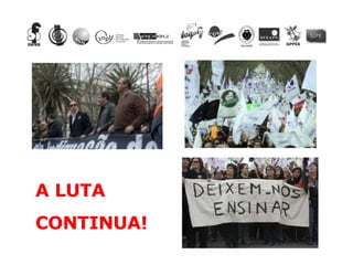 A LUTA CONTINUA! 