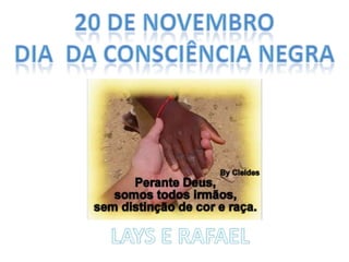 Dia da consciência negra ok