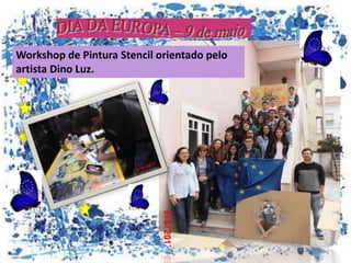 Workshop de Pintura Stencil orientado pelo
artista Dino Luz.
 