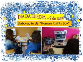 Elaboração da "Human Rights Box"
 