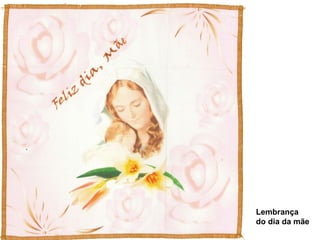 Lembrança do dia da mãe 