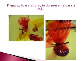 Preparação e elaboração do presente para a MÃE