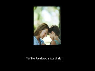 Tenho tantacoisaprafalar
 