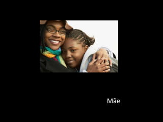 Mãe
 