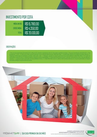 INVESTIMENTO POR COTA
             MÍDIA AM 810                 R$ 15.780,00
            CROSS MÍDIA                   R$ 4.350,00
                        TOTAL             R$ 20.130,00


OBSERVAÇÕES

   1. Preço com base na lista de preços de Outubro de 2012 a Março de 2013, devendo ser reajustado de acordo com a lista vigente no período de veiculação; 2. Prazo para comercialização: até dia 05/03/2013; 3. Prazo
   de pagamento: 15 DFM; 4. O valor de cross mídia está descrito pelo Bruto e deve ser faturado diretamente para a Rádio Verdes Mares; 5. Os patrocinadores deverão ser de categoria de produtos diferentes; 6. A
   Programação Indeterminada será distribuída nos períodos: manhã, tarde e noite; 7. A elaboração e execução da campanha promocional são de responsabilidade da Rádio Verdes Mares; 8. Este projeto está
   condicionado à venda de 04 cotas; 9. A mídia básica poderá ser alterada em função da disponibilidade; 10. O patrocinador deverá fornecer texto de 5”para spot e testemunhal, bem como a marca para aplicação na
   campanha; 11. A produção do spot do patrocinador é de responsabilidade do mesmo; 12. A Rádio Verdes Mares reserva-se o direito de exibir chamadas adicionais sem a marca dos patrocinadores, em função de
   necessidades estratégicas e/ou promocionais dos mesmos;




                                                                                                                                       midiakit.verdesmares.com.br
                                                                                                                           DEPARTAMENTO COMERCIAL: (85)3266.9922
                              | SUA CASA PREMIADA DIA DAS MÃES                                                comercialamfm@verdesmares.com.br / www.verdinha.com.br
 