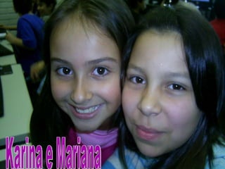Karina e Mariana 