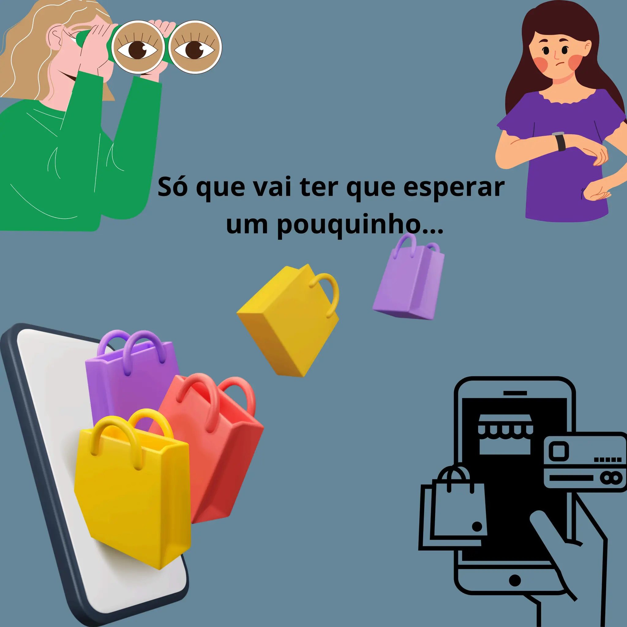 Só que vai ter que esperar
um pouquinho...