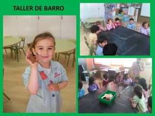 TALLER DE BARRO
 