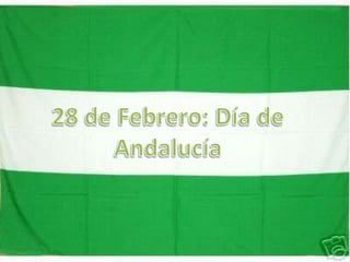 28 de Febrero: Día de Andalucía 
