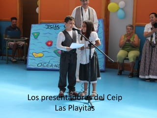 Los presentadores del Ceip
Las Playitas