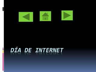 DÍA DE INTERNET
 