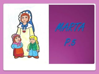 MARTA
 P.5
 