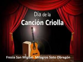 Fresia San Miguel- Milagros Soto Obregón
 