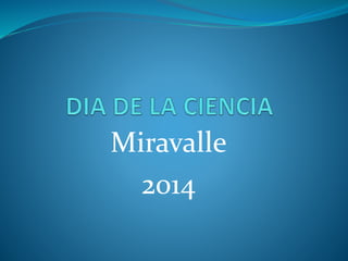 Miravalle 
2014 
 