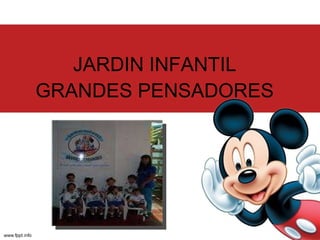 JARDIN INFANTIL  GRANDES PENSADORES  