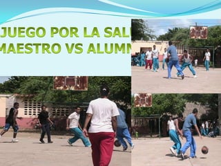 ¡JUEGO POR LA SALUD!MAESTRO VS ALUMNOS