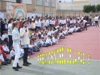 PREMIOS NOBEL DE LA PAZ.  6º 