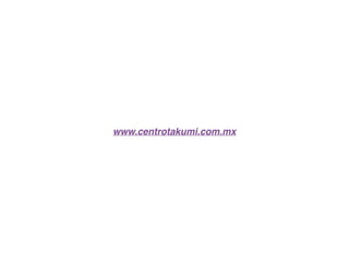 www.centrotakumi.com.mx
 