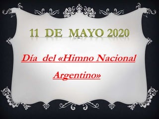 Día del «Himno Nacional
Argentino»
 