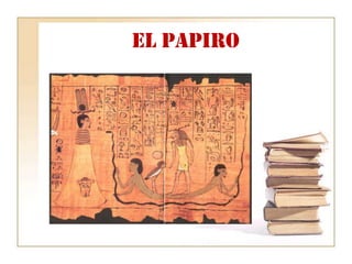 El Papiro
 