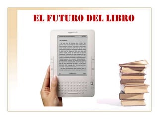 El futuro del libro
 