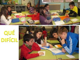 QUÉ
DIFÍCIL