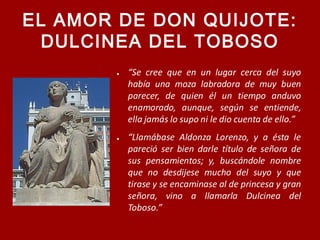 EL AMOR DE DON QUIJOTE:
DULCINEA DEL TOBOSO
 